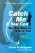 Catch Me if You Can: The True Story of a Real Fake Student Essay, Study Guide, Literature Criticism, and Lesson Plans by Frank Abagnale