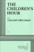The Children's Hour Student Essay, Study Guide, and Lesson Plans by Lillian Hellman