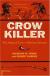 Crow Killer; the Saga of Liver-Eating Johnson Study Guide and Lesson Plans by Raymond W. Thorp