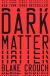 Dark Matter: A Novel  Study Guide and Lesson Plans by Blake Crouch