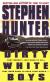 Dirty White Boys: A Novel Study Guide and Lesson Plans by Stephen Hunter