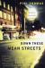 Down These Mean Streets Student Essay, Study Guide, Literature Criticism, and Lesson Plans by Piri Thomas