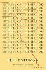 Either/Or: A Novel by Elif Batuman