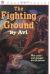 The Fighting Ground Study Guide and Lesson Plans by Edward Irving Wortis
