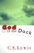 God in the Dock; Essays on Theology and Ethics Study Guide and Lesson Plans by C. S. Lewis