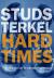 Hard Times; an Oral History of the Great Depression Study Guide and Lesson Plans by Studs Terkel