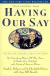 Having Our Say: The Delany Sisters' First 100 Years Study Guide and Lesson Plans by Sarah Louise Delany