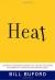 Heat: An Amateur's Adventures as Kitchen Slave, Line Cook, Pasta Maker, and Apprentice to a Dante-quoting Butcher in T Study Guide and Lesson Plans by Bill Buford