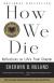 How We Die, Reflections on Life's Final Chapter Study Guide and Lesson Plans by Sherwin B. Nuland