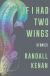 If I Had Two Wings Study Guide and Lesson Plans by Randall Kenan