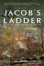 Jacob's Ladder: A Story of Virginia During the War by Donald McCaig
