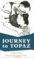 Journey to Topaz Study Guide and Lesson Plans by Yoshiko Uchida