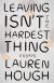 Leaving Isn't the Hardest Thing: Essays Study Guide and Lesson Plans by Lauren Hough