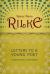 Letters to a Young Poet Study Guide and Lesson Plans by Rainer Maria Rilke