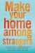 Make Your Home Among Strangers: A Novel Study Guide and Lesson Plans by Jennine Capó Crucet