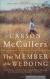 The Member of the Wedding Encyclopedia Article, Study Guide, Literature Criticism, and Lesson Plans by Carson McCullers