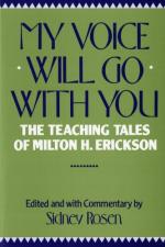 My Voice Will Go with You: The Teaching Tales of Milton H. Erickson, M.D. by Sidney Rosen