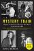 Mystery Train: Images of America in Rock 'n' Roll Music Study Guide and Lesson Plans by Greil Marcus