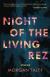Night of the Living Rez Study Guide and Lesson Plans by Morgan Talty