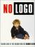 No Logo: Taking Aim at the Brand Bullies Study Guide and Lesson Plans by Naomi Klein