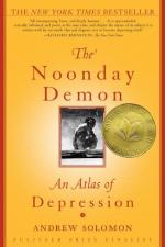 The Noonday Demon: An Atlas of Depression by Andrew Solomon