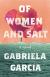 Of Women and Salt Study Guide and Lesson Plans by Gabriela Garcia
