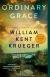 Ordinary Grace Study Guide and Lesson Plans by William Kent Krueger