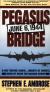 Pegasus Bridge: June 6, 1944 Study Guide and Lesson Plans by Stephen Ambrose