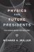 Physics For Future Presidents Study Guide and Lesson Plans by Richard A. Muller