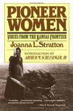 Pioneer Women: Voices from the Kansas Frontier by Joanna Stratton