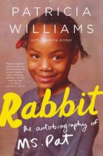 Rabbit: Autobiography of Ms. Pat by Patricia Williams