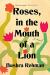 Roses, in the Mouth of a Lion Study Guide and Lesson Plans by Bushra Rehman