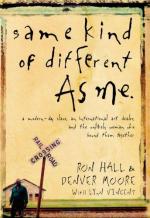 Same Kind of Different as Me: A Modern-Day Slave, an International Art Dealer, and the Unlikely Woman Who Bound Them Tog…
