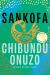 Sankofa Study Guide and Lesson Plans by  Chibundu Onuzo