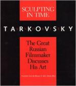 Sculpting in Time: Reflections on the Cinema by Andrei Tarkovsky