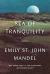 Sea of Tranquility Study Guide and Lesson Plans by Emily St. John Mandel