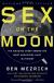 Sex on the Moon: The Amazing Story Behind the Most Audacious Heist in History Study Guide and Lesson Plans by Ben Mezrich