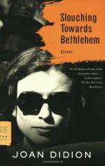 Slouching Toward Bethlehem by Joan Didion