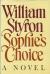 Sophie's Choice Study Guide, Literature Criticism, and Lesson Plans by William Styron