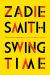 Swing Time Study Guide and Lesson Plans by Zadie Smith