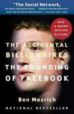 The Accidental Billionaires: The Founding of Facebook by Ben Mezrich