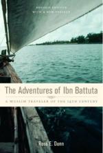The Adventures of Ibn Battuta, a Muslim Traveler of the Fourteenth Century by Ross E. Dunn