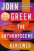 The Anthropocene Reviewed Study Guide and Lesson Plans by John Green (author)