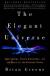 The Elegant Universe: Superstrings, Hidden Dimensions, and the Quest For… Study Guide and Lesson Plans by Brian Greene