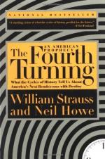 The Fourth Turning: An American Prophecy by Strauss and Howe