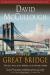 The Great Bridge Study Guide and Lesson Plans by David McCullough
