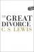 The Great Divorce Study Guide, Literature Criticism, and Lesson Plans by C. S. Lewis