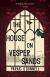 The House on Vesper Sands Study Guide and Lesson Plans by Paraic O