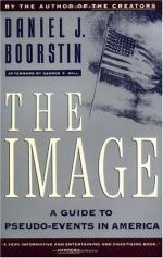 The Image: A Guide to Pseudo-events in America by Daniel J. Boorstin