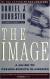 The Image: A Guide to Pseudo-events in America Study Guide and Lesson Plans by Daniel J. Boorstin